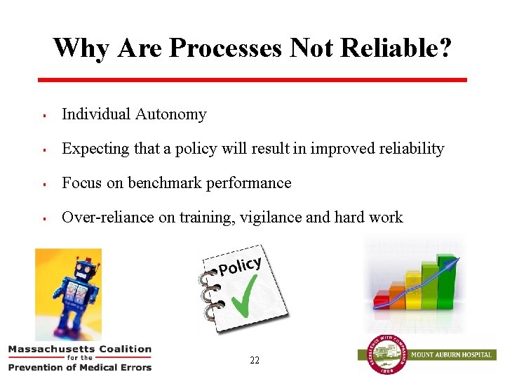 Why Are Processes Not Reliable? § Individual Autonomy § Expecting that a policy will
