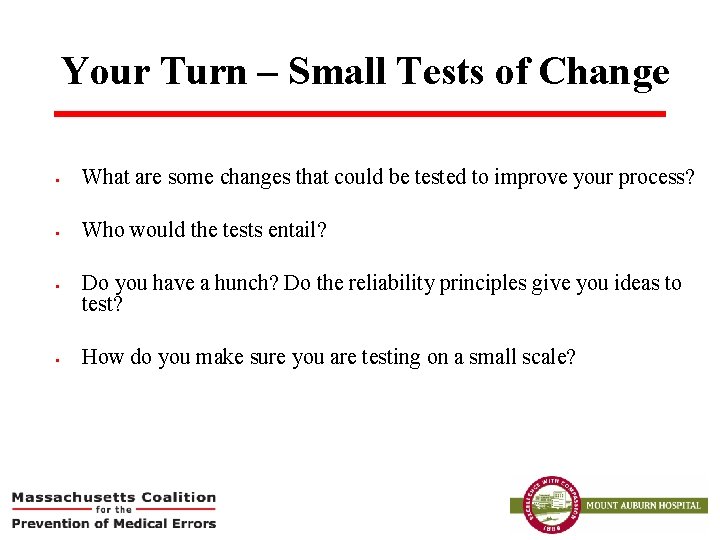 Your Turn – Small Tests of Change § What are some changes that could