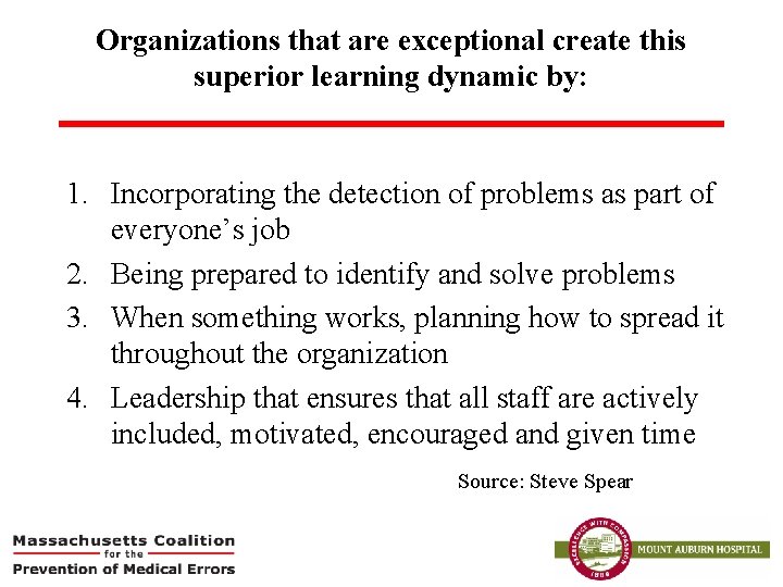 Organizations that are exceptional create this superior learning dynamic by: 1. Incorporating the detection