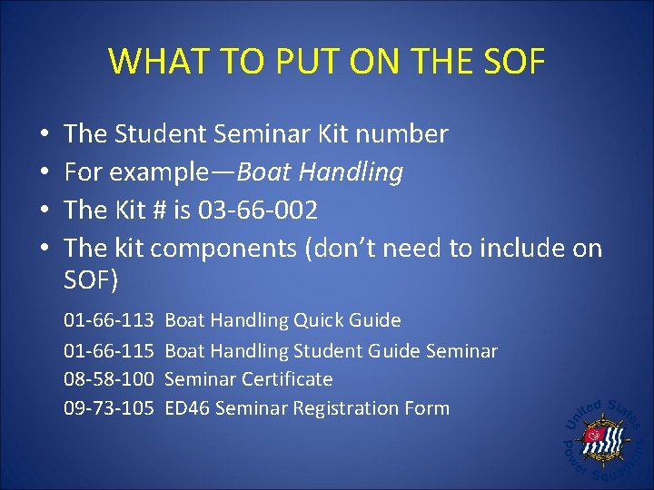 WHAT TO PUT ON THE SOF • • The Student Seminar Kit number For