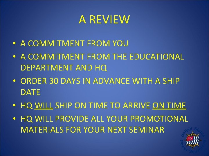 A REVIEW • A COMMITMENT FROM YOU • A COMMITMENT FROM THE EDUCATIONAL DEPARTMENT