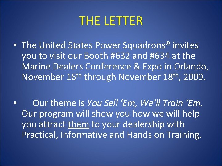 THE LETTER • The United States Power Squadrons® invites you to visit our Booth