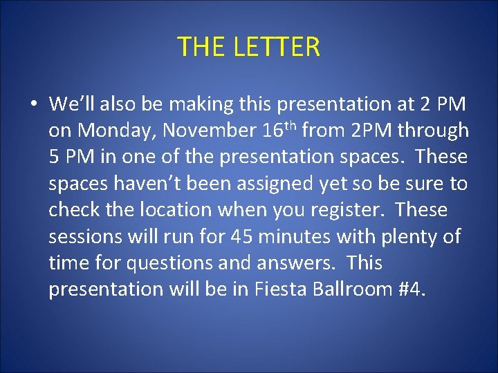 THE LETTER • We’ll also be making this presentation at 2 PM on Monday,