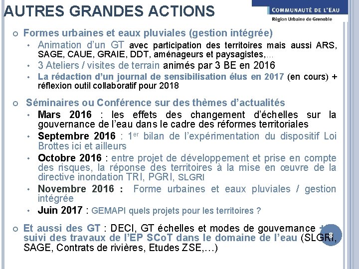 AUTRES GRANDES ACTIONS Formes urbaines et eaux pluviales (gestion intégrée) • Animation d’un GT