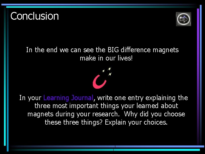 Conclusion In the end we can see the BIG difference magnets make in our