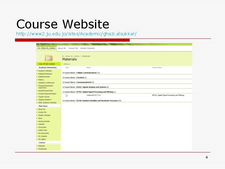 Course Website http: //www 2. ju. edu. jo/sites/Academic/ghazi. alsukkar/ 4 