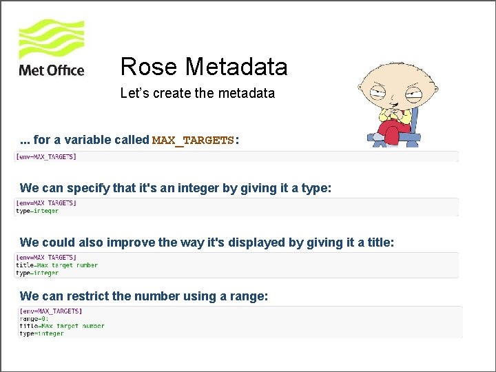Rose Metadata Let’s create the metadata. . . for a variable called MAX_TARGETS: We