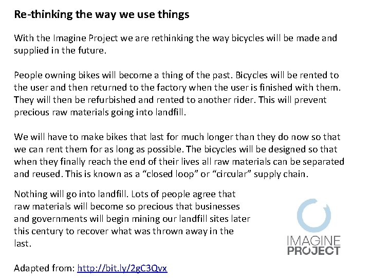 Re-thinking the way we use things With the Imagine Project we are rethinking the