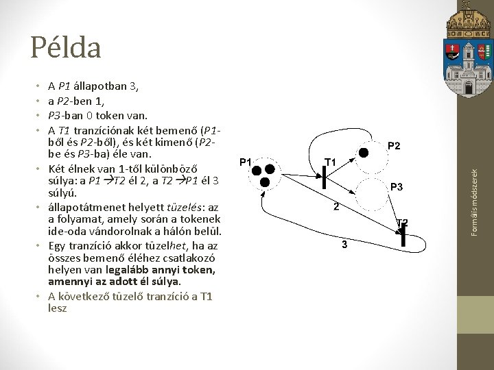  • • A P 1 állapotban 3, a P 2 -ben 1, P