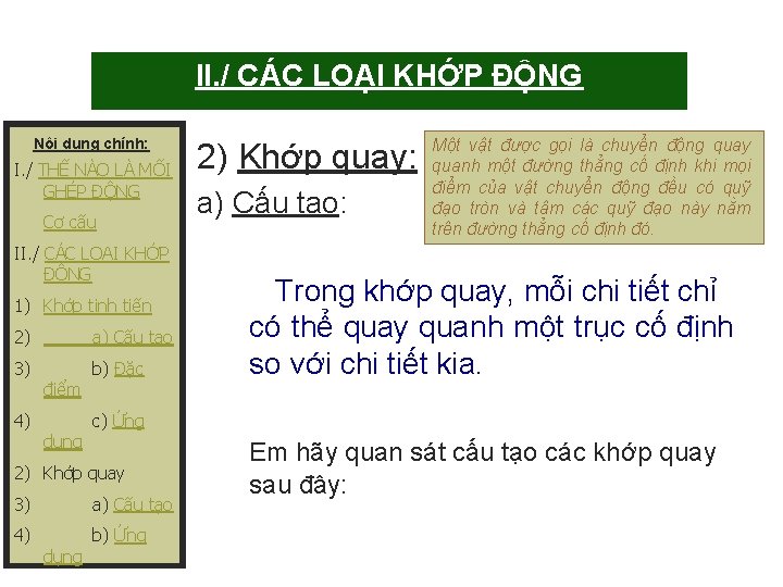 II. / CÁC LOẠI KHỚP ĐỘNG Nội dung chính: I. / THẾ NÀO LÀ