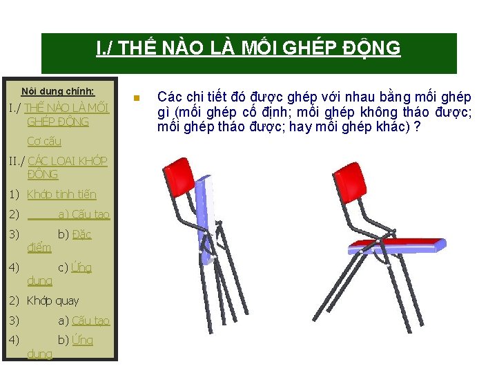 I. / THẾ NÀO LÀ MỐI GHÉP ĐỘNG Nội dung chính: I. / THẾ