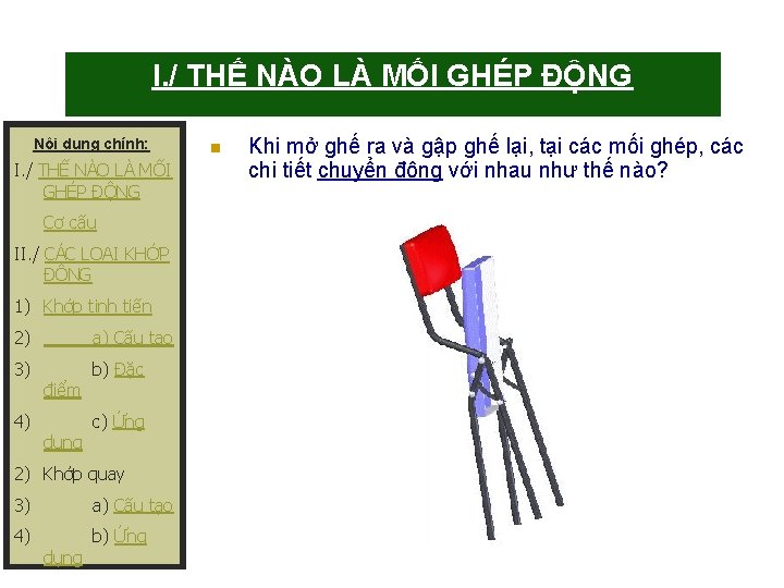 I. / THẾ NÀO LÀ MỐI GHÉP ĐỘNG Nội dung chính: I. / THẾ