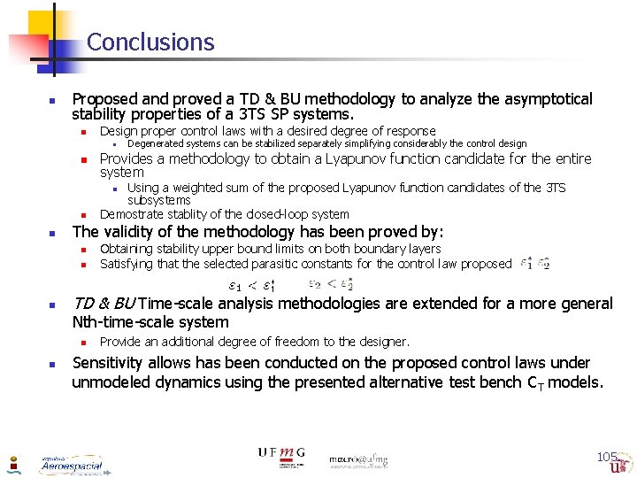 Conclusions n Proposed and proved a TD & BU methodology to analyze the asymptotical