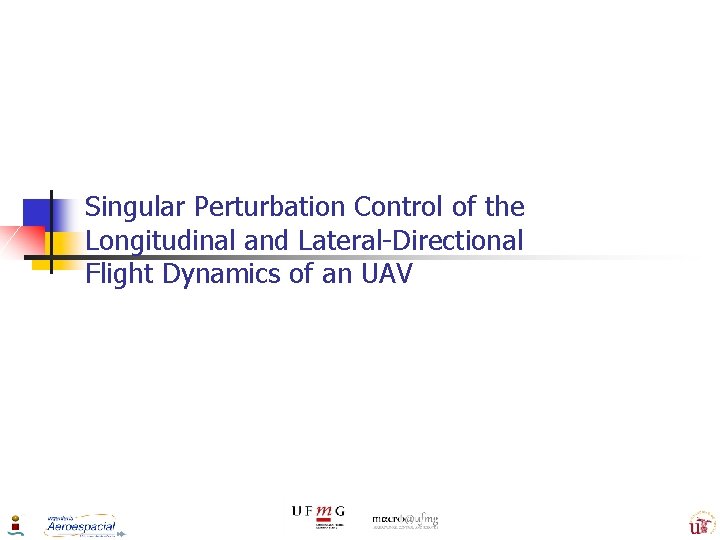 Singular Perturbation Control of the Longitudinal and Lateral-Directional Flight Dynamics of an UAV 