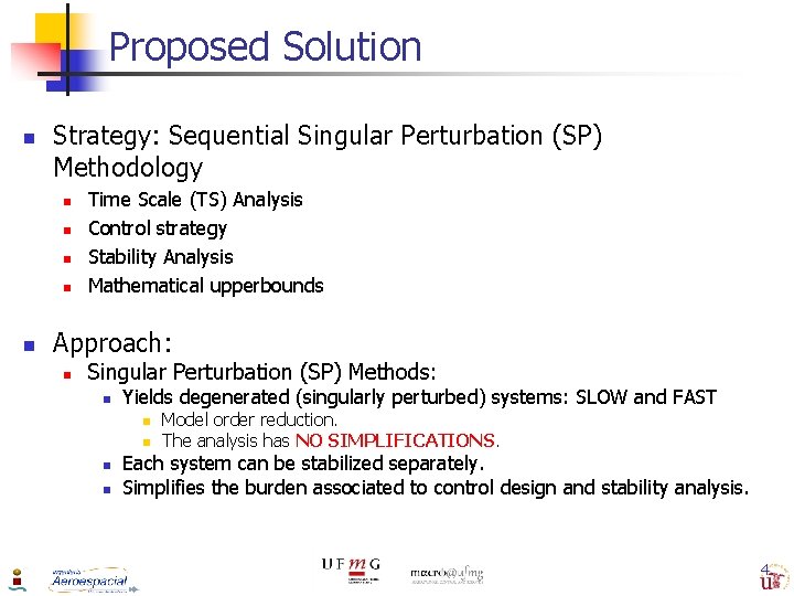 Proposed Solution n Strategy: Sequential Singular Perturbation (SP) Methodology n n n Time Scale