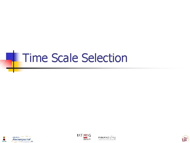 Time Scale Selection 