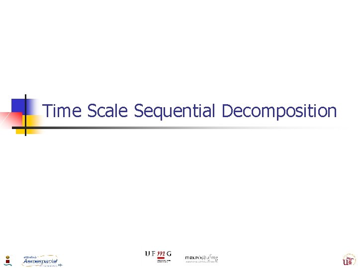 Time Scale Sequential Decomposition 
