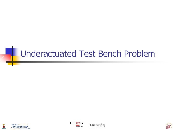 Underactuated Test Bench Problem 