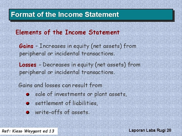 Format of the Income Statement Elements of the Income Statement Gains – Increases in Format of the Income Statement Elements of the Income Statement Gains – Increases in