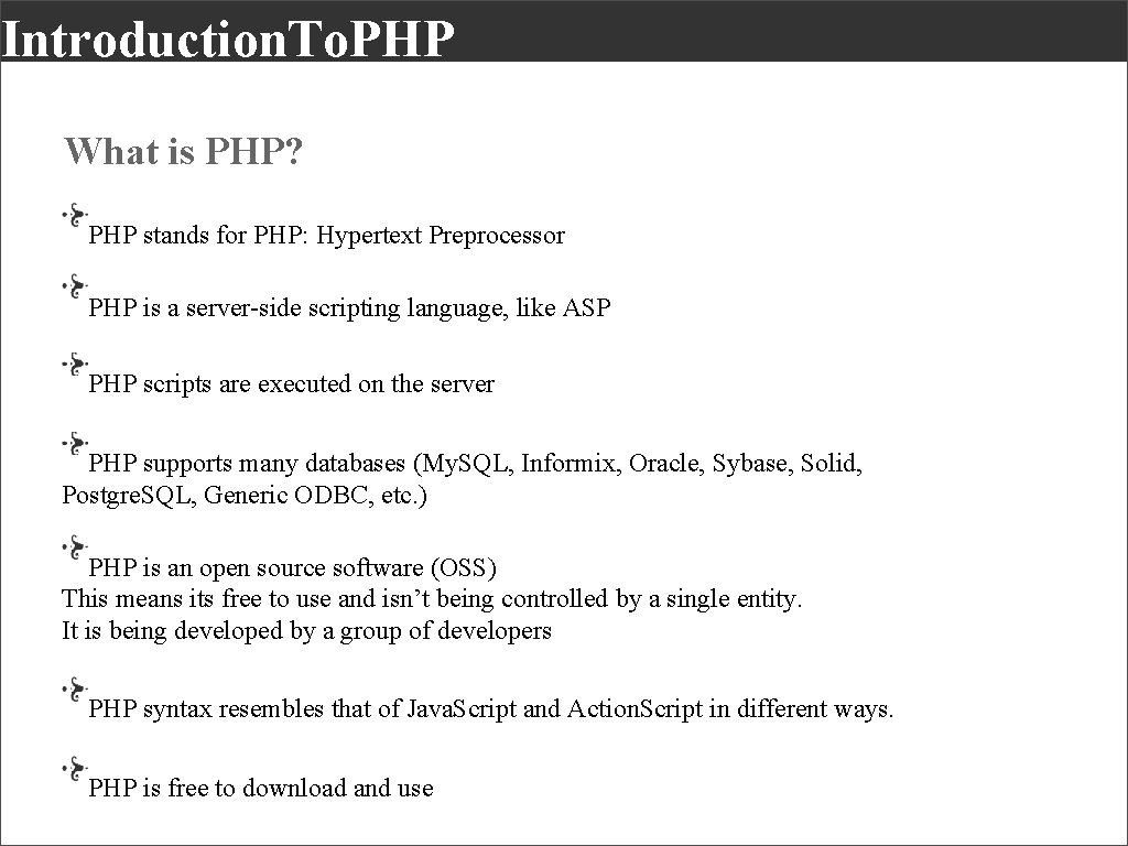 Introduction. To. PHP What is PHP? PHP stands for PHP: Hypertext Preprocessor PHP is