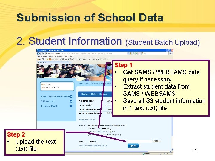 Submission of School Data 2. Student Information (Student Batch Upload) Step 1 • Get