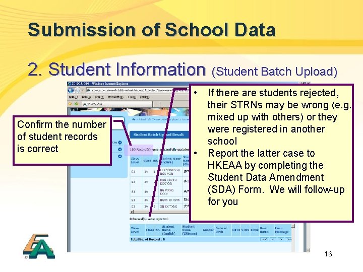 Submission of School Data 2. Student Information (Student Batch Upload) • Confirm the number