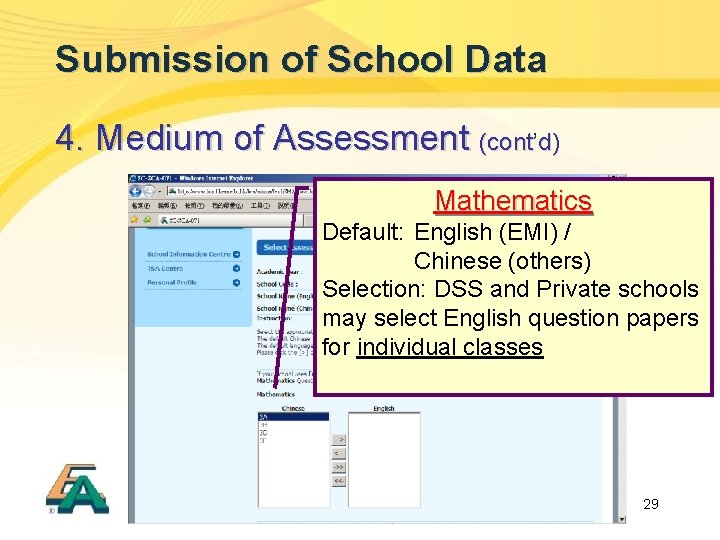 Submission of School Data 4. Medium of Assessment (cont’ (cont d) Mathematics Default: English