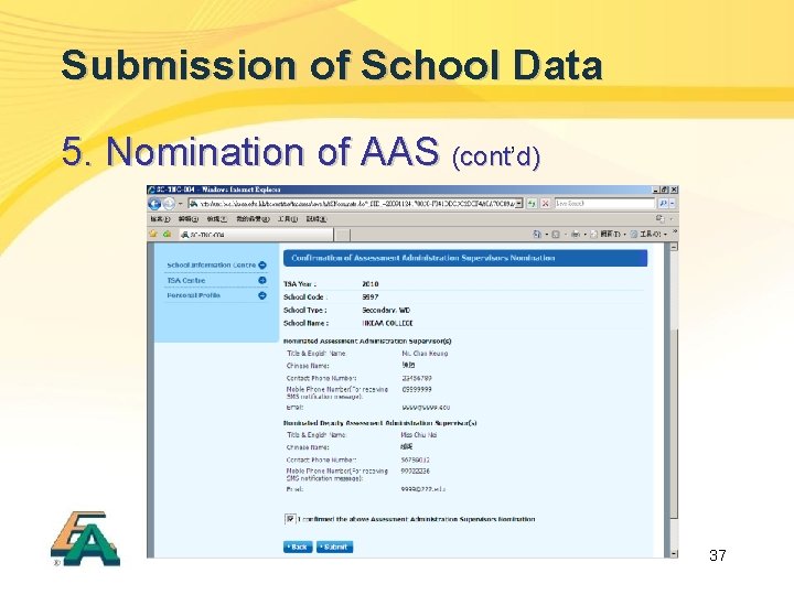 Submission of School Data 5. Nomination of AAS (cont’ (cont d) 37 