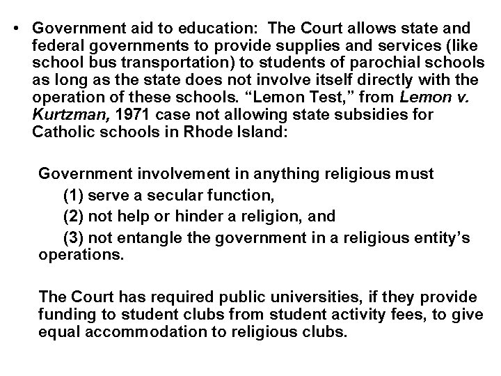  • Government aid to education: The Court allows state and federal governments to