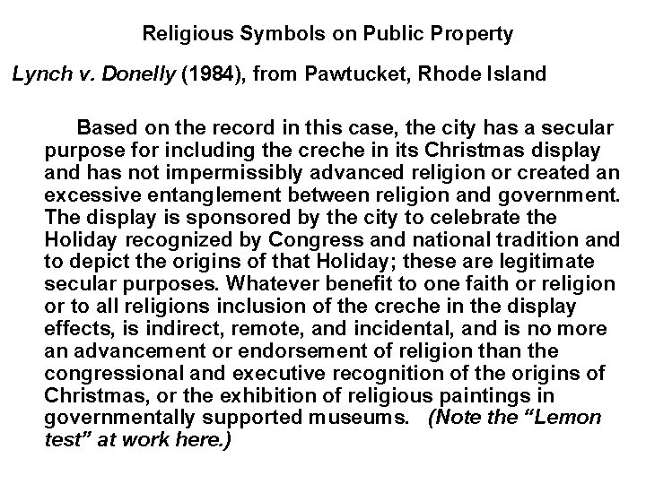 Religious Symbols on Public Property Lynch v. Donelly (1984), from Pawtucket, Rhode Island Based