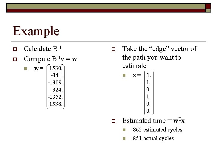 Example o o Calculate B-1 Compute B-1 v = w n w= o 1530. Example o o Calculate B-1 Compute B-1 v = w n w= o 1530.