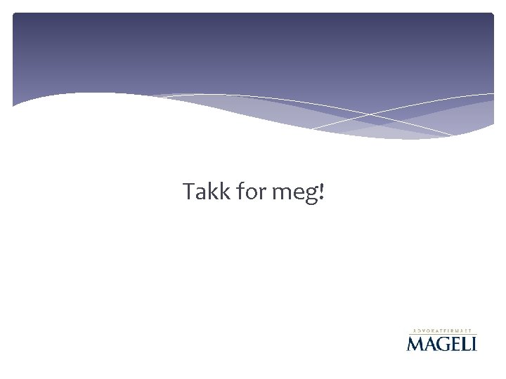 Takk for meg! 