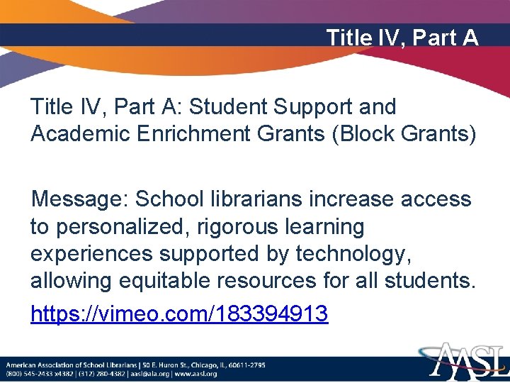 Title IV, Part A: Student Support and Academic Enrichment Grants (Block Grants) Message: School