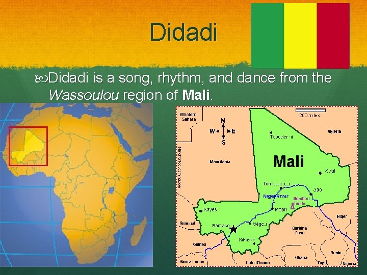 Didadi is a song, rhythm, and dance from the Wassoulou region of Mali. 