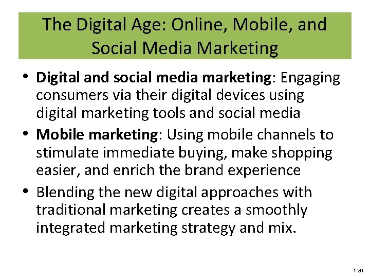 The Digital Age: Online, Mobile, and Social Media Marketing • Digital and social media