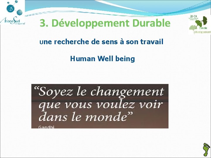 3. Développement Durable Une recherche de sens à son travail Human Well being 