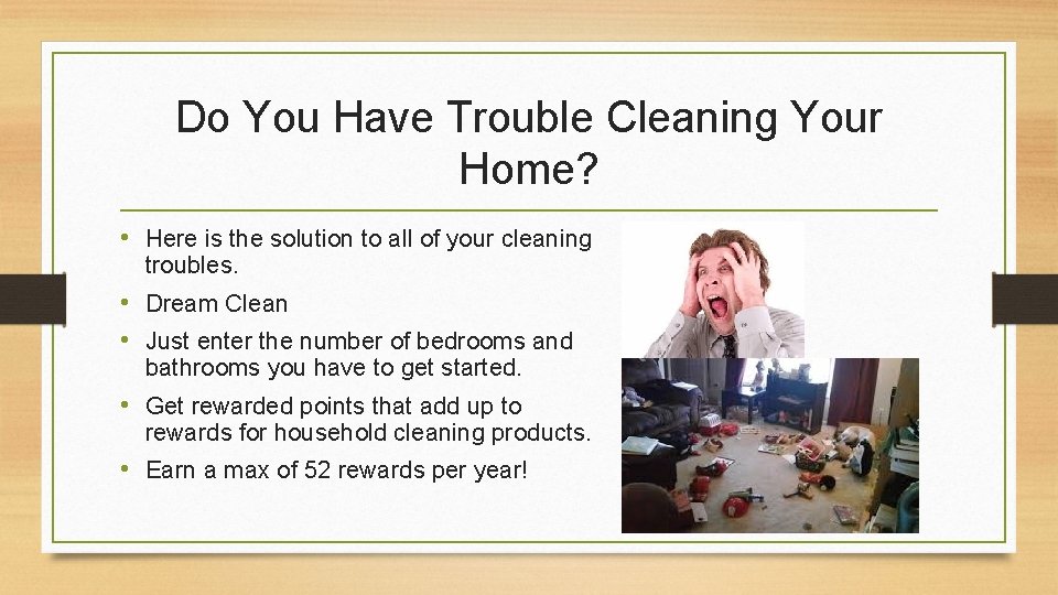 Do You Have Trouble Cleaning Your Home? • Here is the solution to all