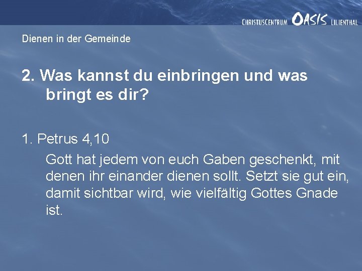 Dienen in der Gemeinde 2. Was kannst du einbringen und was bringt es dir?