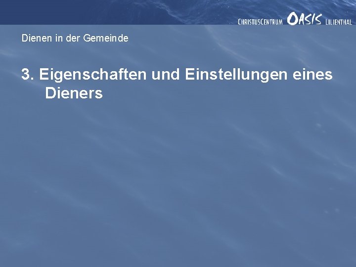 Dienen in der Gemeinde 3. Eigenschaften und Einstellungen eines Dieners 