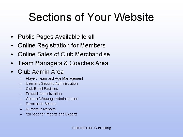 Sections of Your Website • • • Public Pages Available to all Online Registration