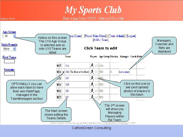 Notice on this screen The U 10 Age Group is selected and so only