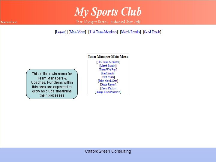 This is the main menu for Team Managers & Coaches. Functions within this area