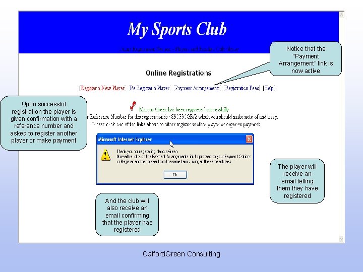 Notice that the “Payment Arrangement” link is now active Upon successful registration the player