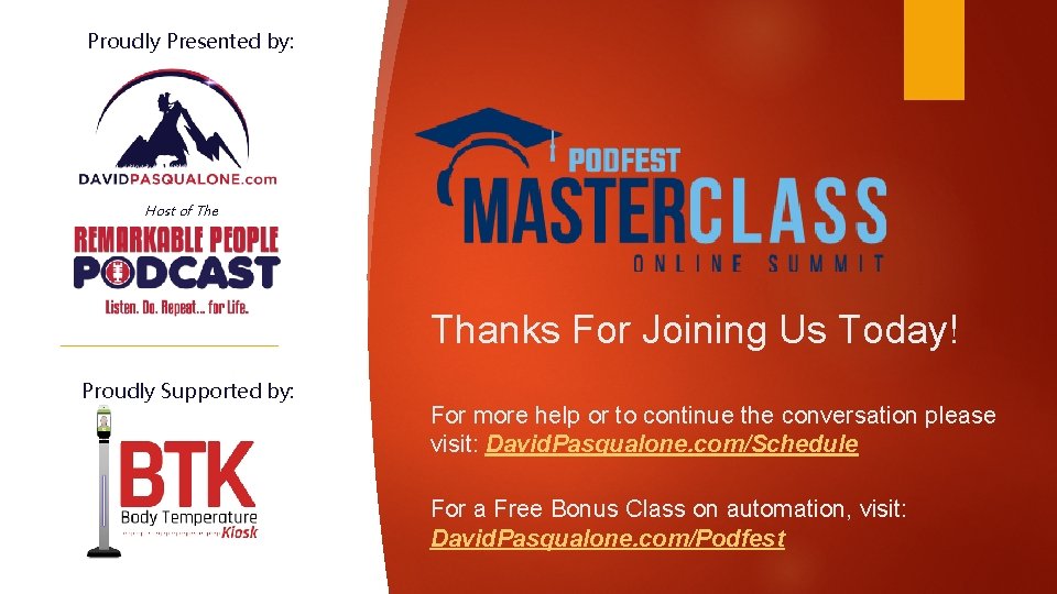 Proudly Presented by: Host of The Thanks For Joining Us Today! Proudly Supported by: