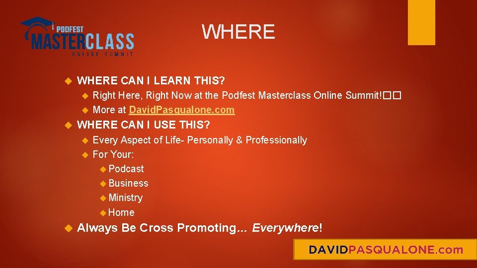WHERE CAN I LEARN THIS? Right Here, Right Now at the Podfest Masterclass Online