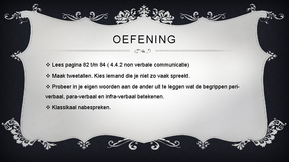 OEFENING v Lees pagina 82 t/m 84 ( 4. 4. 2 non verbale communicatie)