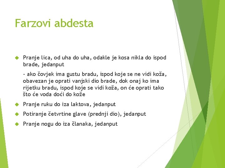 Farzovi abdesta Pranje lica, od uha do uha, odakle je kosa nikla do ispod