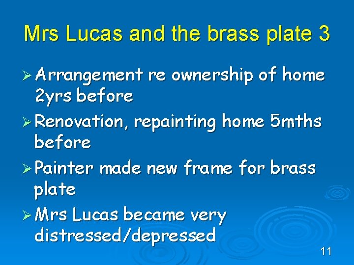 Mrs Lucas and the brass plate 3 Ø Arrangement re ownership of home 2