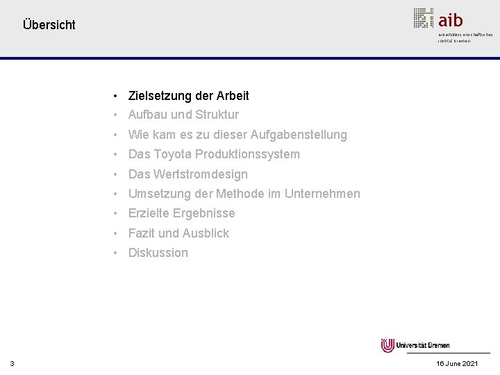 aib Übersicht arbeitswissenschaftliches institut bremen • Zielsetzung der Arbeit • Aufbau und Struktur •