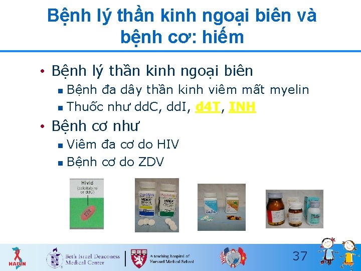 Bệnh lý thần kinh ngoại biên và bệnh cơ: hiếm • Bệnh lý thần